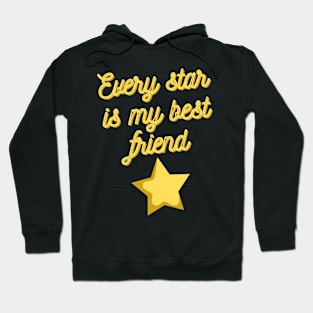 Every star is my best friend Hoodie